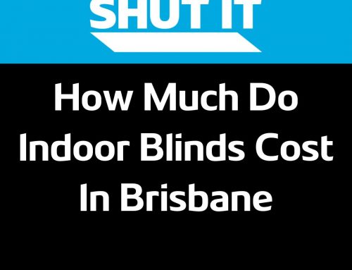 How Much Do Indoor Blinds Cost In Brisbane