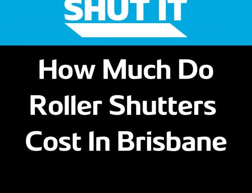 How Much Do Roller Shutters Cost in Brisbane?